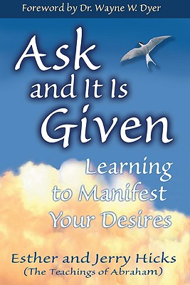 Image for Ask and It Is Given: Learning to Manifest Your Desires