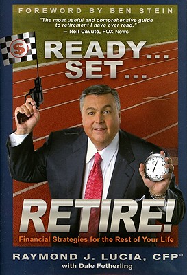 Ready.Set.Retire!: Financial Strategies for the Rest of Your Life