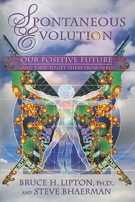 Spontaneous Evolution: Our Positive Future and a Way to Get There From Here