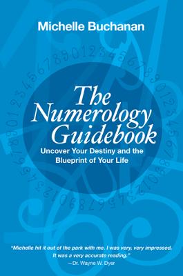Numerology Guidebook: Uncover Your Destiny and the Blueprint of Your Life