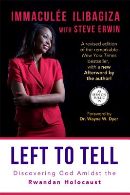 Left to Tell: Discovering God Amidst the Rwandan Holocaust