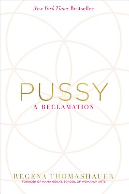 Pussy: A Reclamation