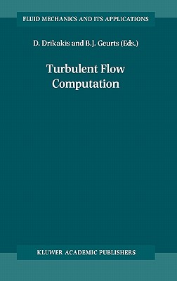 Turbulent Flow Computation (Fluid Mechanics and Its Applications, 66)
