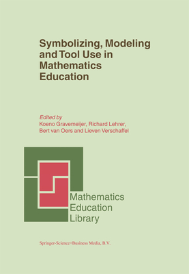 Symbolizing, Modeling and Tool Use in Mathematics Education (Mathematics Education Library, 30)