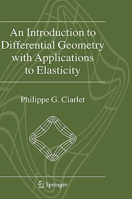 An Introduction to Differential Geometry with Applications to Elasticity