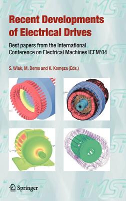 Recent Developments of Electrical Drives: Best papers from the International Conference on Electrical Machines ICEM'04