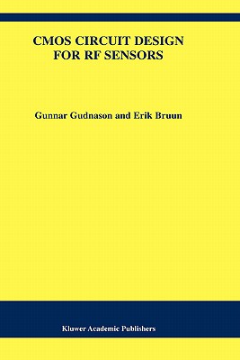 CMOS Circuit Design for RF Sensors (The Kluwer International Series in Engineering and Computer Science. Analog Circuits and Signal Processing)