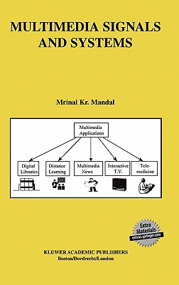 Multimedia Signals and Systems (The Springer International Series in Engineering and Computer Science, 716)