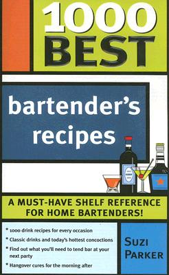 Image for 1000 Best Bartender Recipes: The Essential Collection for the Best Home Bars and Mixologists