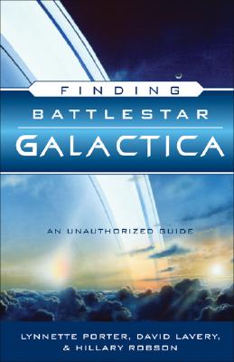 Image for Finding Battlestar Galactica: An Unauthorized Guide