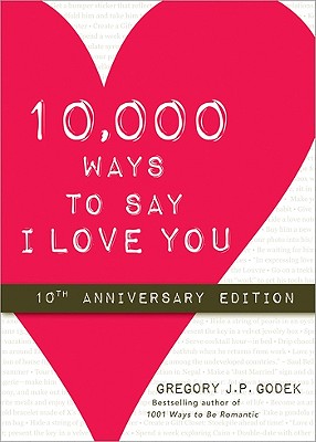 10,000 Ways to Say I Love You