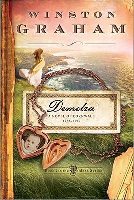 Demelza: A Novel of Cornwall, 1788-1790 (The Poldark Saga)