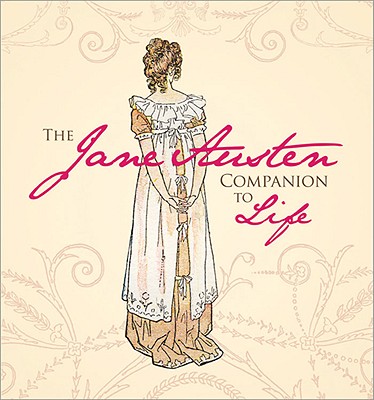 The Jane Austen Companion to Life