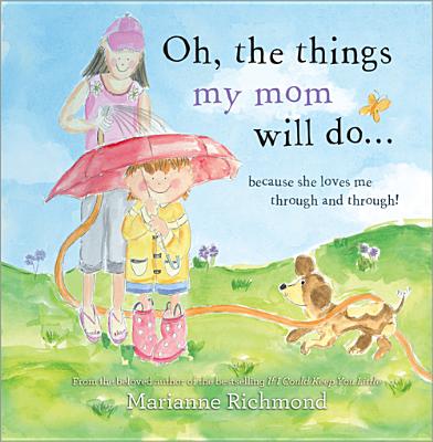 Oh, the Things My Mom Will Do Image for Oh, the Things My Mom Will Do