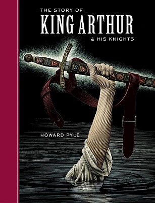 The Story of King Arthur and His Knights (Unabridged Classics)