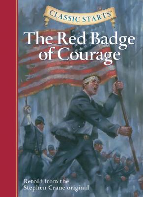 Classic Starts(r) the Red Badge of Courage
