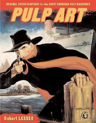Pulp Art: Original Cover Paintings for the Great American Pulp Magazines