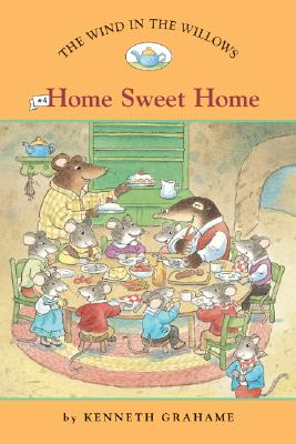 Home Sweet Home (Easy Reader Classics, The Wind in the Willows)