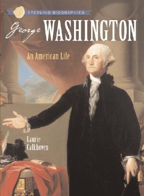 Image for Sterling Biographies®: George Washington: An American Life