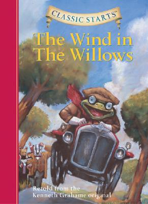 Classic Starts: The Wind in the Willows (Classic Starts Series)