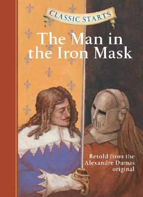 Classic Starts : The Man in the Iron Mask