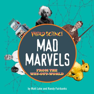 Image for Weird Science: Mad Marvels from the Way-Out World