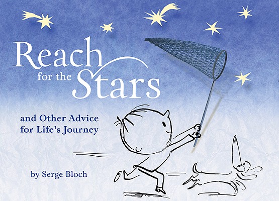 Reach for the Stars: and Other Advice for Lifes Journey