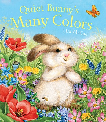 Image for Quiet Bunny's Many Colors Quiet Bunny's Many Colors