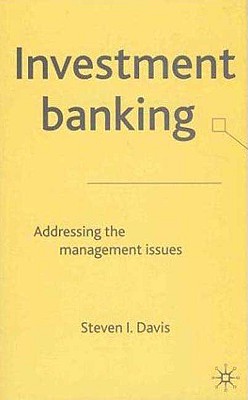 Investment Banking: Addressing the Management Issues