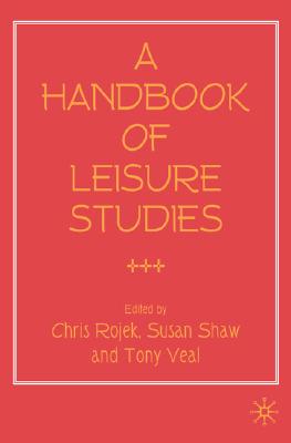 A Handbook of Leisure Studies