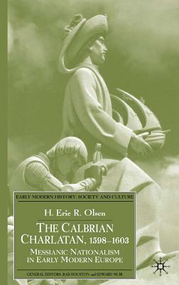 Image for The Calabrian Charlatan, 1598-1603: Messianic Nationalism in Early Modern Europe