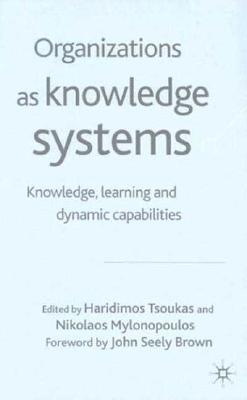 Image for Organizations as Knowledge Systems: Knowledge, Learning and Dynamic Capabilities