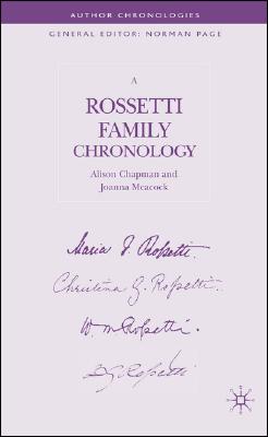 A Rossetti Family Chronology (Author Chronologies Series)