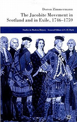 The Jacobite Movement in Scotland and in Exile, 1746-1759 (Studies in Modern History)