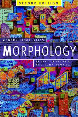 Morphology: Palgrave Modern Linguistics