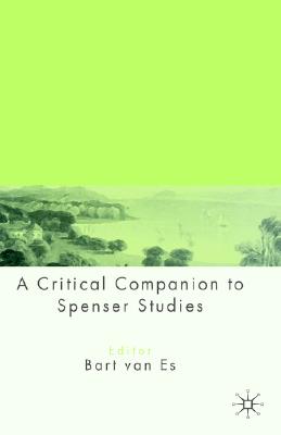 A Critical Companion to Spenser Studies (Palgrave Advances)
