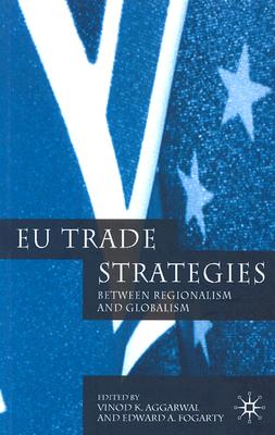 Image for EU Trade Strategies: Regionalism and Globalism