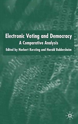 Electronic Voting and Democracy: A Comparative Analysis
