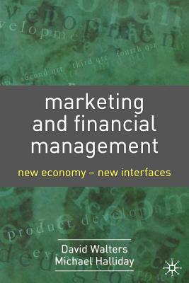 Marketing and Financial Management: New Economy - New Interfaces