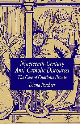 Nineteenth-Century Anti-Catholic Discourses: The Case of Charlotte Bront