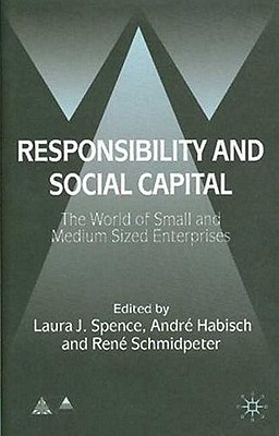 Image for Responsibility and Social Capital: The World of Small and Medium Sized Enterprises (Anglo-German Foundation)