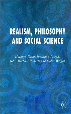 Realism, Philosophy and Social Science