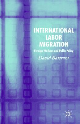 International Labour Migration: Foreign Workers and Public Policy