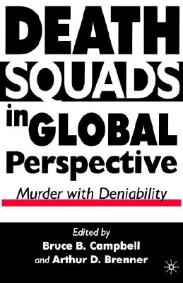 Death Squads in Global Perspective: Murder with Deniability