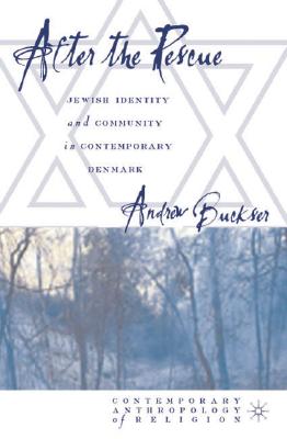 After the Rescue: Jewish Identity and Community in Contemporary Denmark
