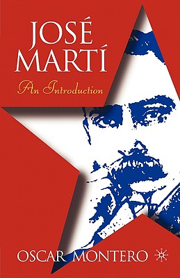 Jose Mart: An Introduction (New Directions in Latino American Cultures)