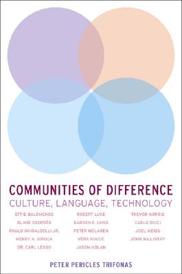 Communities of Difference: Culture, Language, Technology