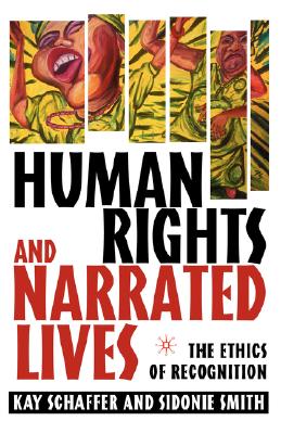 Human Rights and Narrated Lives: The Ethics of Recognition Image for Human Rights and Narrated Lives: The Ethics of Recognition