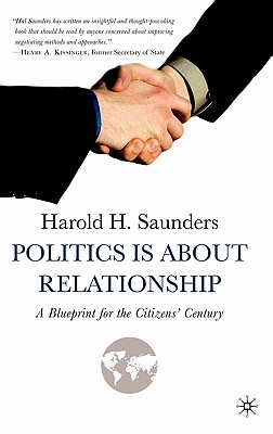 Politics Is about Relationship: A Blueprint for the Citizens' Century