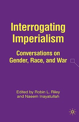 Interrogating Imperialism: Conversations on Gender, Race, and War